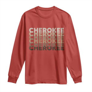 Vintage Cherokee Native Pride Stacked Typography Long Sleeve Shirt TS12 Red Print Your Wear