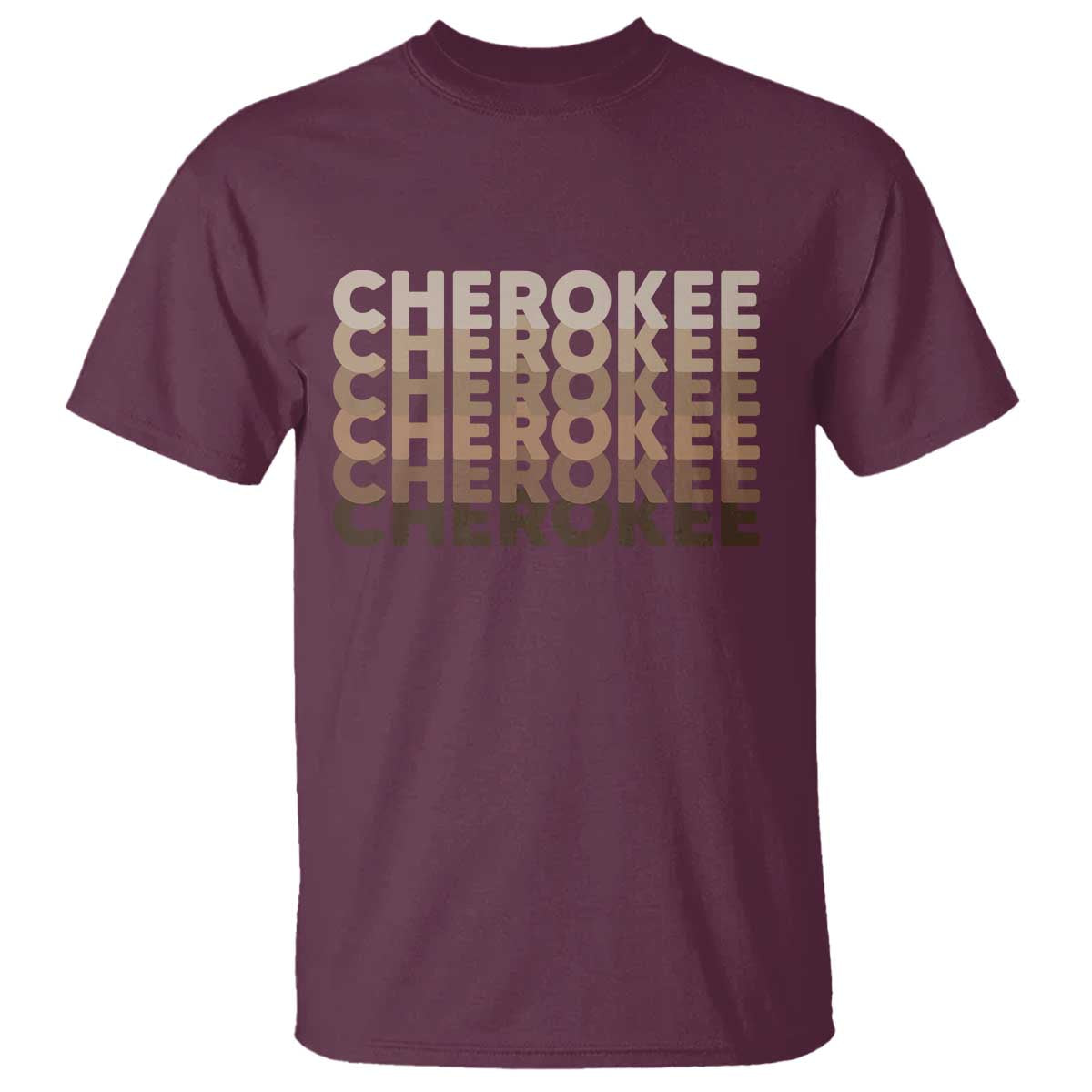 Vintage Cherokee Native Pride Stacked Typography T Shirt TS12 Maroon Print Your Wear