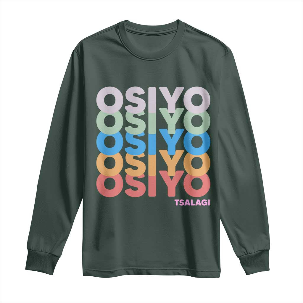 Osiyo Tsalagi Cherokee Native American Pride Long Sleeve Shirt Retro Stacked Typography TS12 Dark Forest Green Print Your Wear
