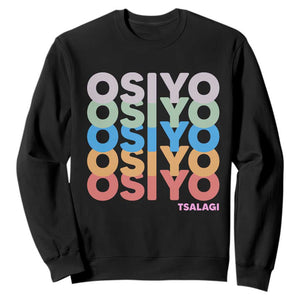 Osiyo Tsalagi Cherokee Native American Pride Sweatshirt Retro Stacked Typography TS12 Black Print Your Wear