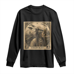 Cherokee Pride Strength Long Sleeve Shirt Native American Vintage Postage Stamp Graphic TS12 Black Print Your Wear
