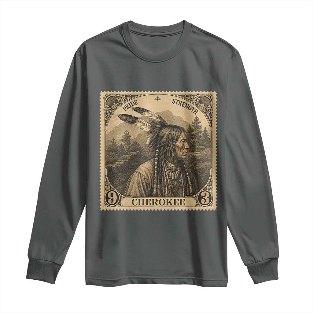 Cherokee Pride Strength Long Sleeve Shirt Native American Vintage Postage Stamp Graphic TS12 Dark Heather Print Your Wear