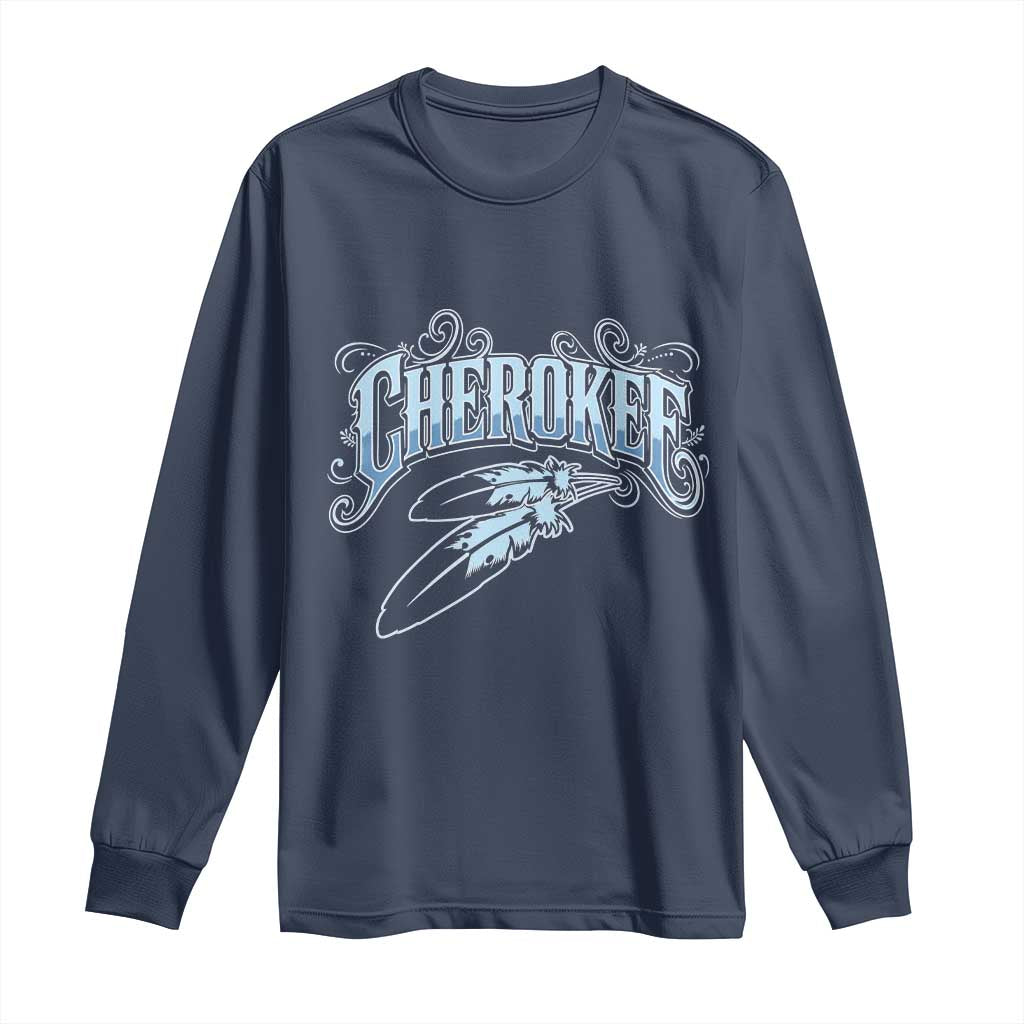 Cherokee Native American Heritage Long Sleeve Shirt Blue Feather Filigree Typography TS12 Navy Print Your Wear