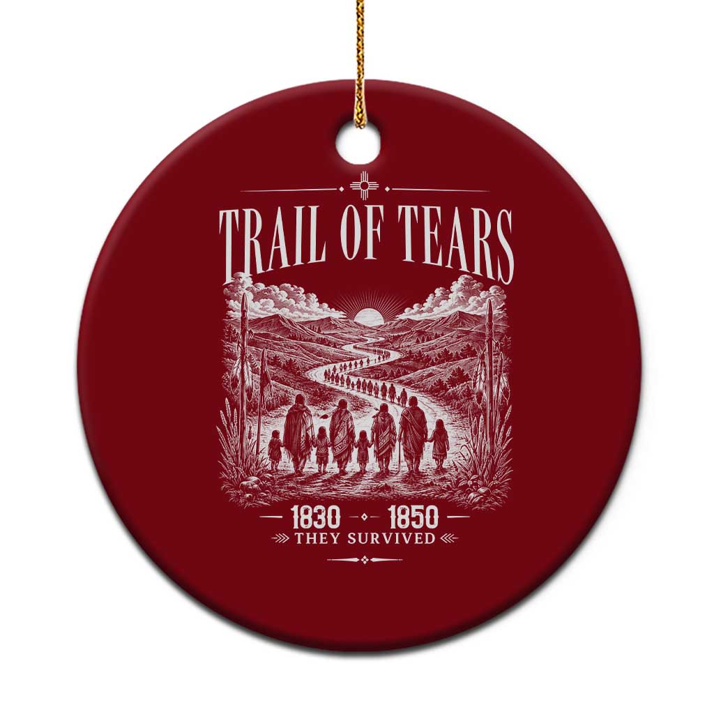 Cherokee History Native American Vintage Gift Ceramic Ornament They Survived Trail Of Tears TS12 1pc Red Print Your Wear