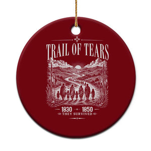 Cherokee History Native American Vintage Gift Ceramic Ornament They Survived Trail Of Tears TS12 1pc Red Print Your Wear