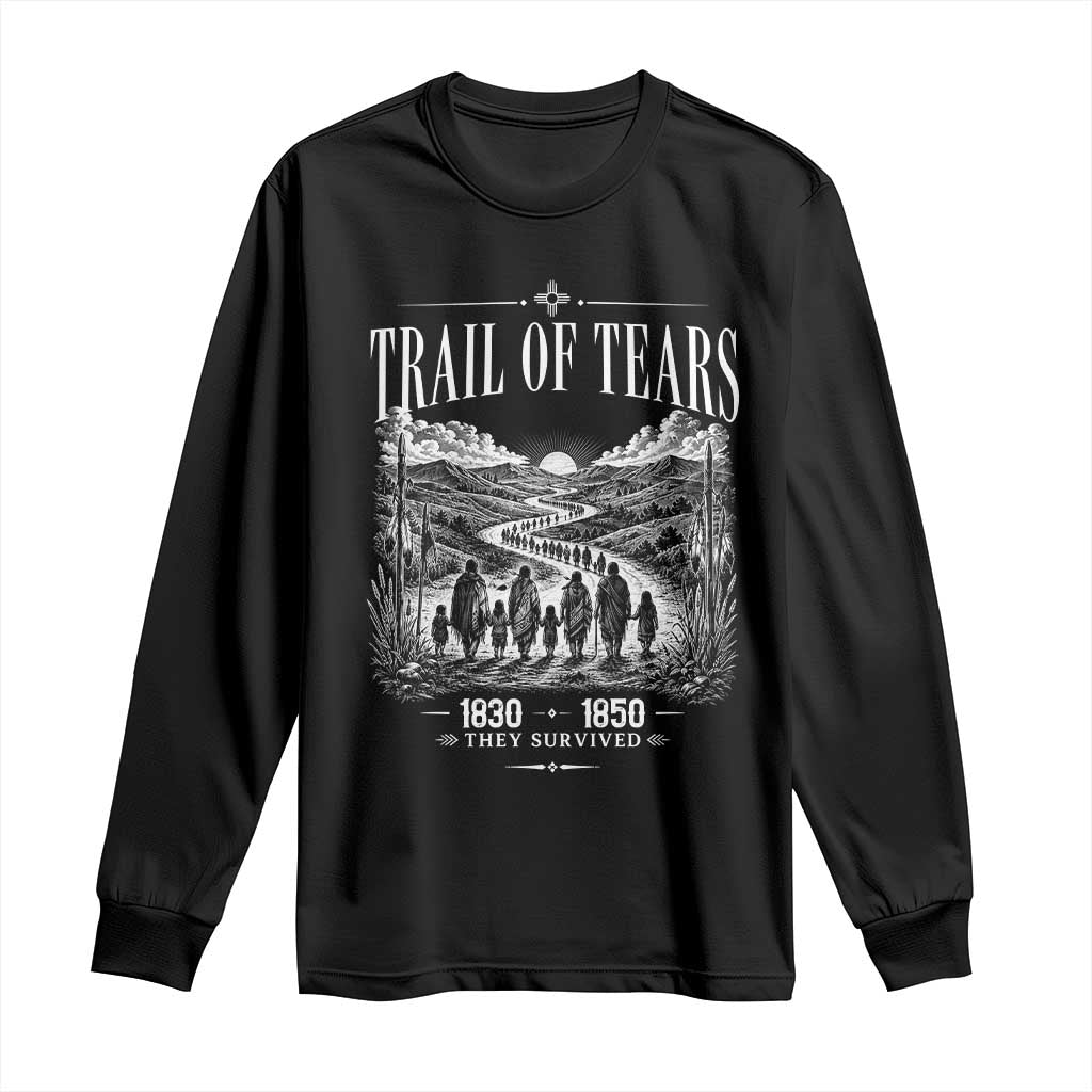 Cherokee History Native American Vintage Gift Long Sleeve Shirt They Survived Trail Of Tears TS12 Black Print Your Wear