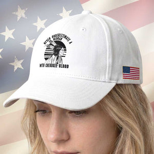 Never Underestimate A Woman With Cherokee Blood Baseball Cap Native American Heritage Gift TS12 Print Your Wear