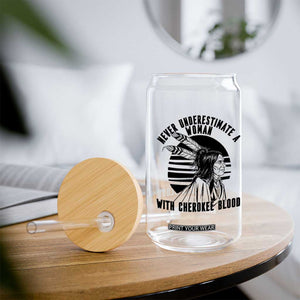 Never Underestimate A Woman With Cherokee Blood Glass Can Native American Heritage Gift TS12 Print Your Wear