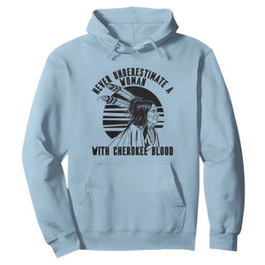 Never Underestimate A Woman With Cherokee Blood Hoodie Native American Heritage Gift TS12 Light Blue Print Your Wear