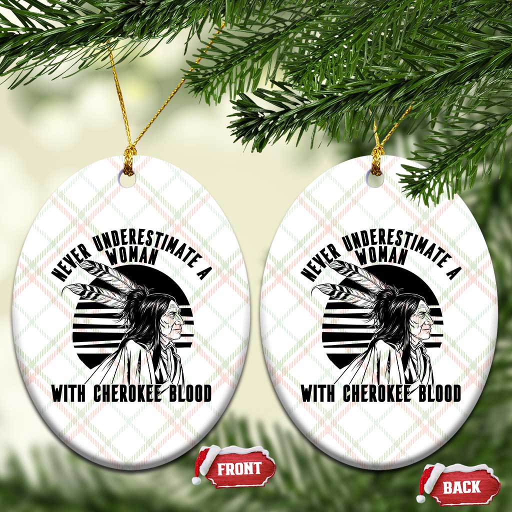 Never Underestimate A Woman With Cherokee Blood Ceramic Ornament Native American Heritage Gift TS12 Print Your Wear