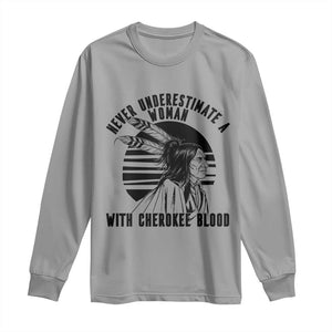 Never Underestimate A Woman With Cherokee Blood Long Sleeve Shirt Native American Heritage Gift TS12 Sport Gray Print Your Wear