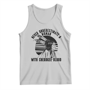 Never Underestimate A Woman With Cherokee Blood Tank Top Native American Heritage Gift TS12 Ash Print Your Wear