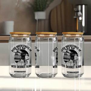 Never Underestimate An Old Man With Cherokee Blood Glass Can Native American Heritage Gift TS12 Print Your Wear