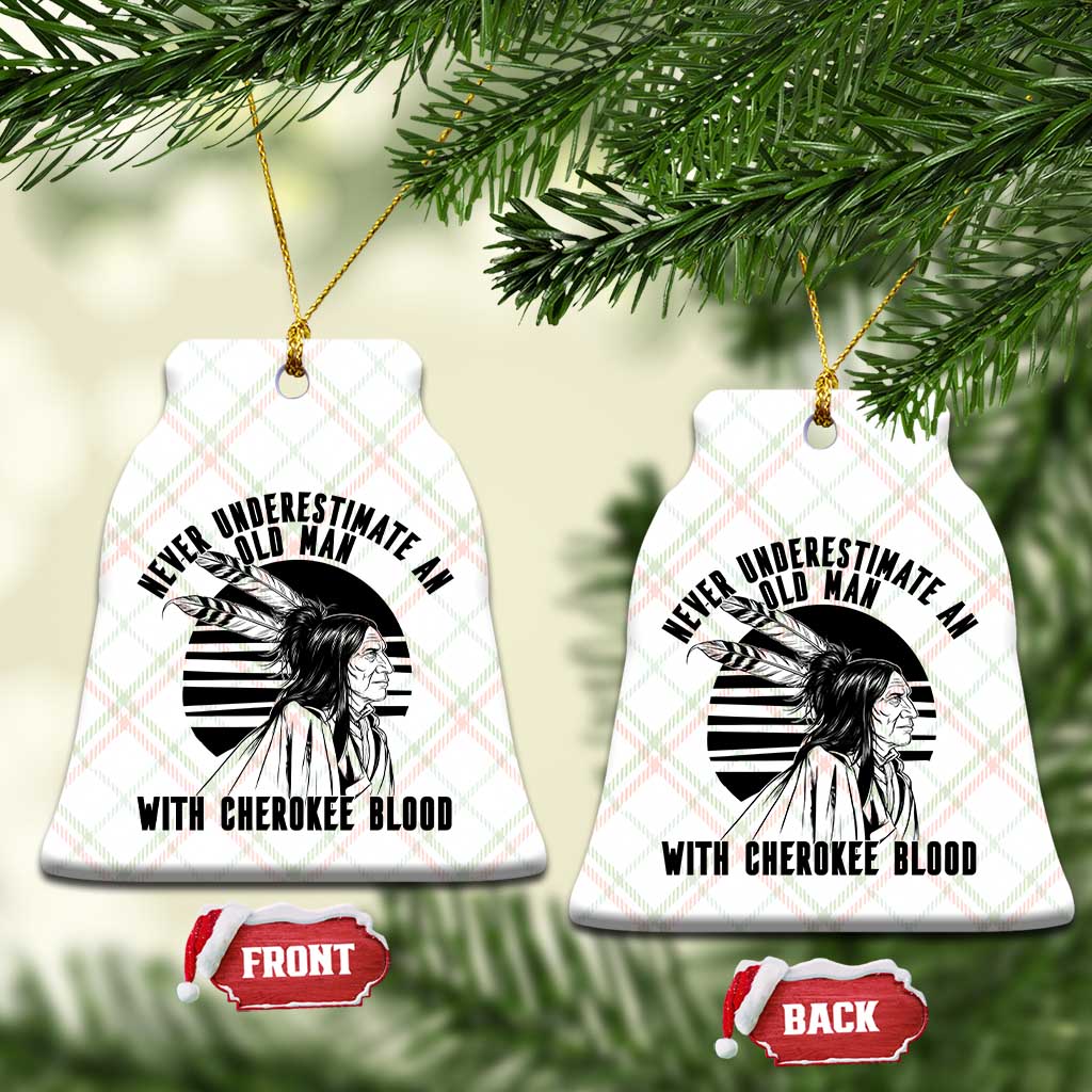 Never Underestimate An Old Man With Cherokee Blood Ceramic Ornament Native American Heritage Gift TS12 Print Your Wear