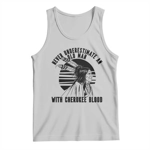 Never Underestimate An Old Man With Cherokee Blood Tank Top Native American Heritage Gift TS12 Ash Print Your Wear