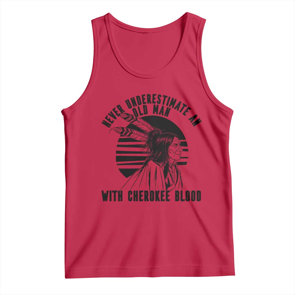 Never Underestimate An Old Man With Cherokee Blood Tank Top Native American Heritage Gift TS12 Red Print Your Wear