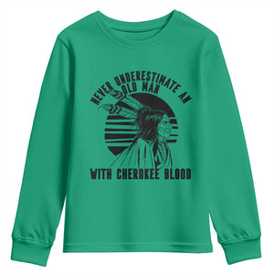Never Underestimate An Old Man With Cherokee Blood Youth Sweatshirt Native American Heritage Gift TS12 Irish Green Print Your Wear