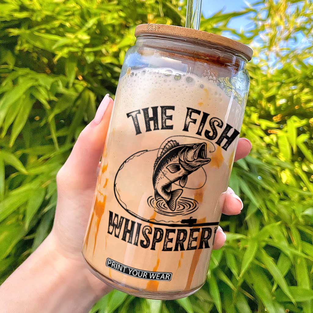 Funny The Fish Whisperer Glass Can Fishing Lover Angler Gift TS12 White Print Your Wear
