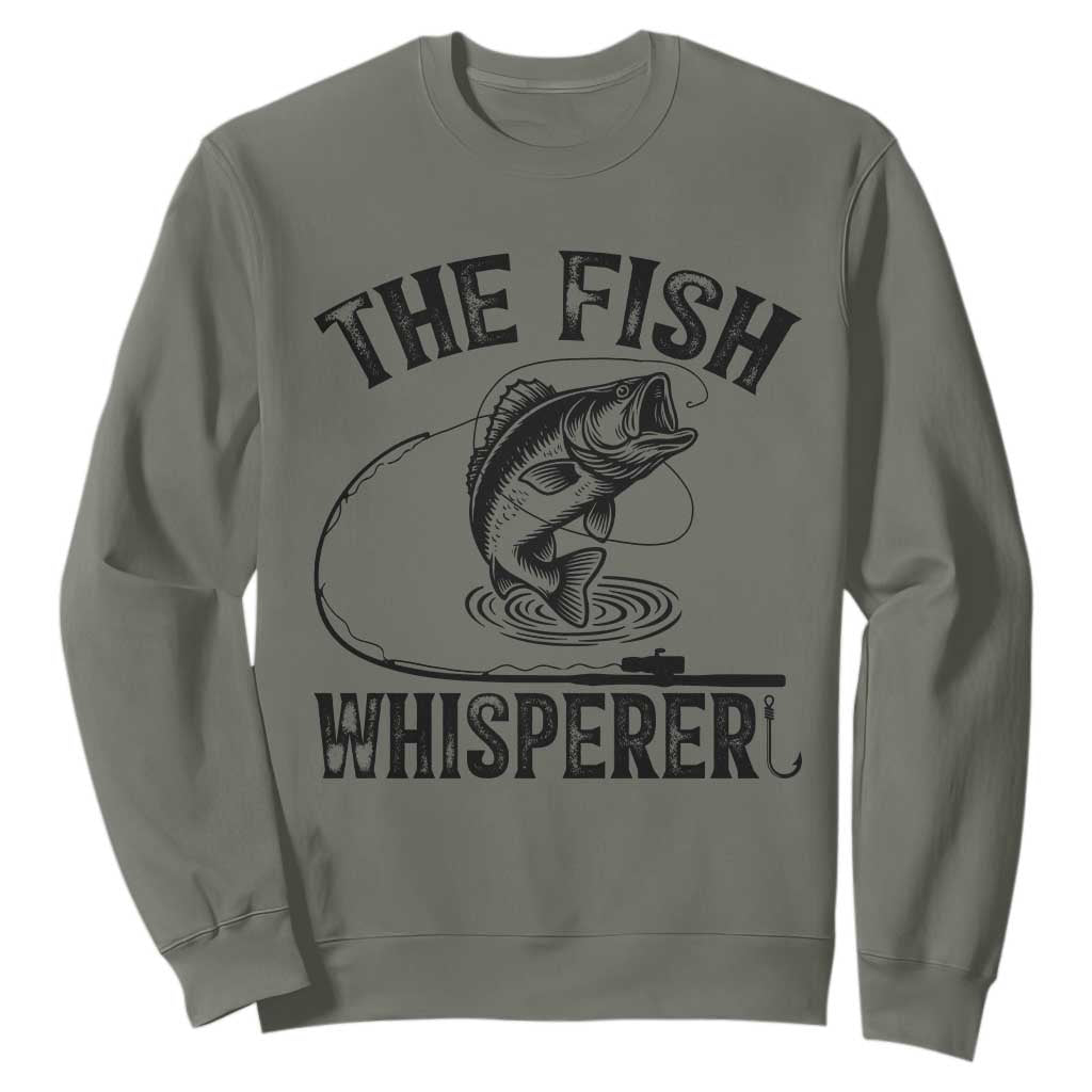 Funny The Fish Whisperer Sweatshirt Fishing Lover Angler Gift TS12 Military Green Print Your Wear