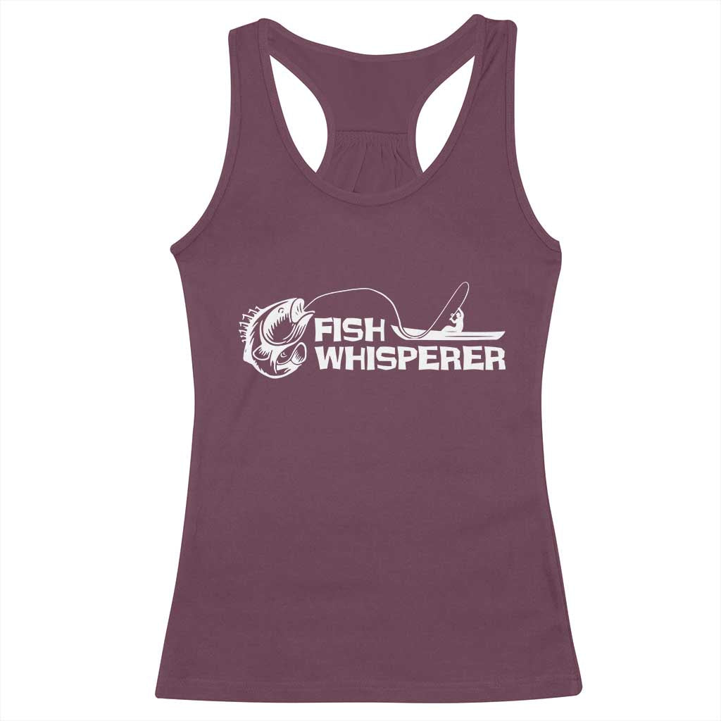 The Fish Whisperer Racerback Tank Top Funny Fishing Gift TS12 Maroon Print Your Wear