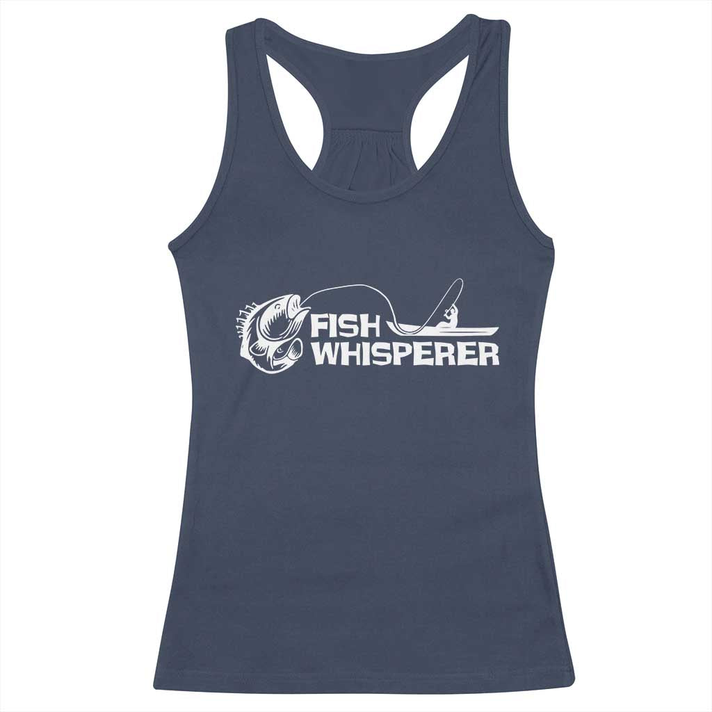The Fish Whisperer Racerback Tank Top Funny Fishing Gift TS12 Navy Print Your Wear