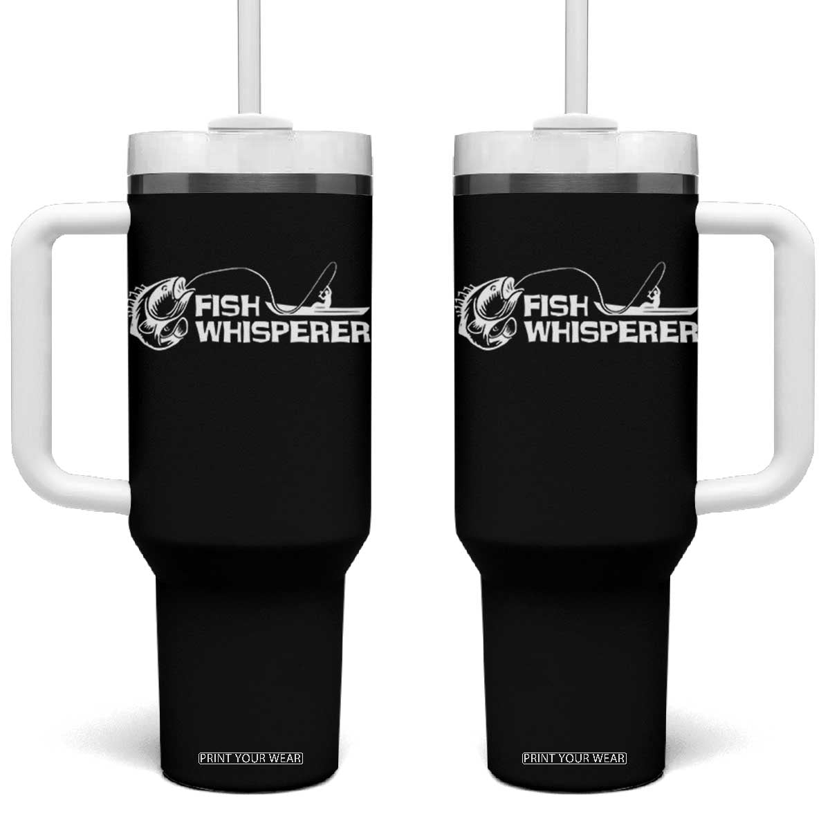 The Fish Whisperer Tumbler With Handle Funny Fishing Gift TS12 One Size: 40 oz Black Print Your Wear