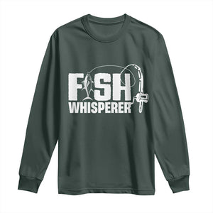 The Fish Whisperer Long Sleeve Shirt Fish Lover Humor TS12 Dark Forest Green Print Your Wear