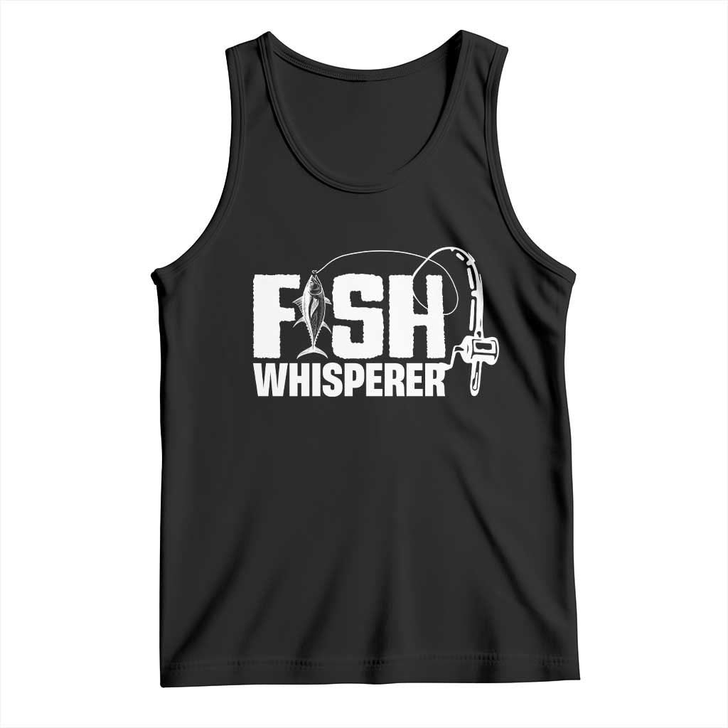 The Fish Whisperer Tank Top Fish Lover Humor TS12 Black Print Your Wear