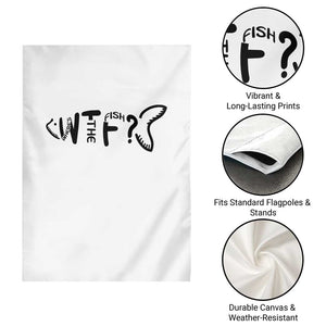 WTF Where Is The Fish Garden Flag Funny Fisherman Gift TS12 Print Your Wear