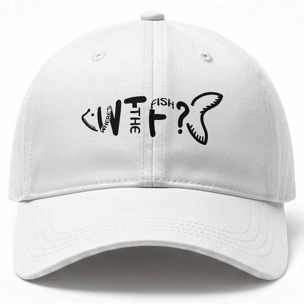 WTF Where Is The Fish Baseball Cap Funny Fisherman Gift TS12 Print Your Wear
