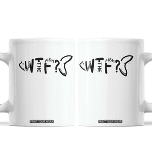 WTF Where Is The Fish Coffee Mug Funny Fisherman Gift TS12 White Print Your Wear