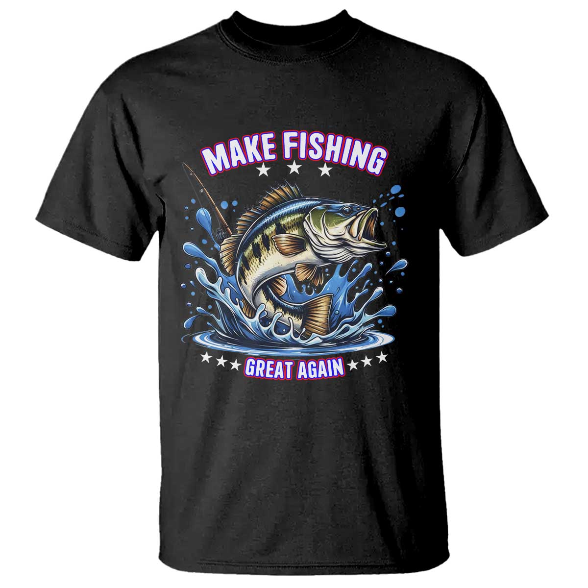 Funny Make Fishing Great Again T Shirt - Fisherman Political Humor Gift Tee TS12 Black Print Your Wear