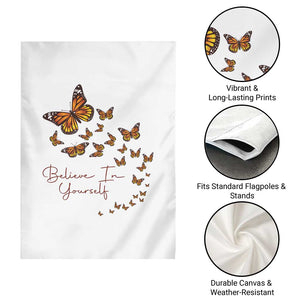 Monarch Butterfly Inspirational Saying Garden Flag Believe In Yourself