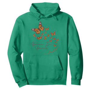 Monarch Butterfly Inspirational Saying Hoodie Believe In Yourself
