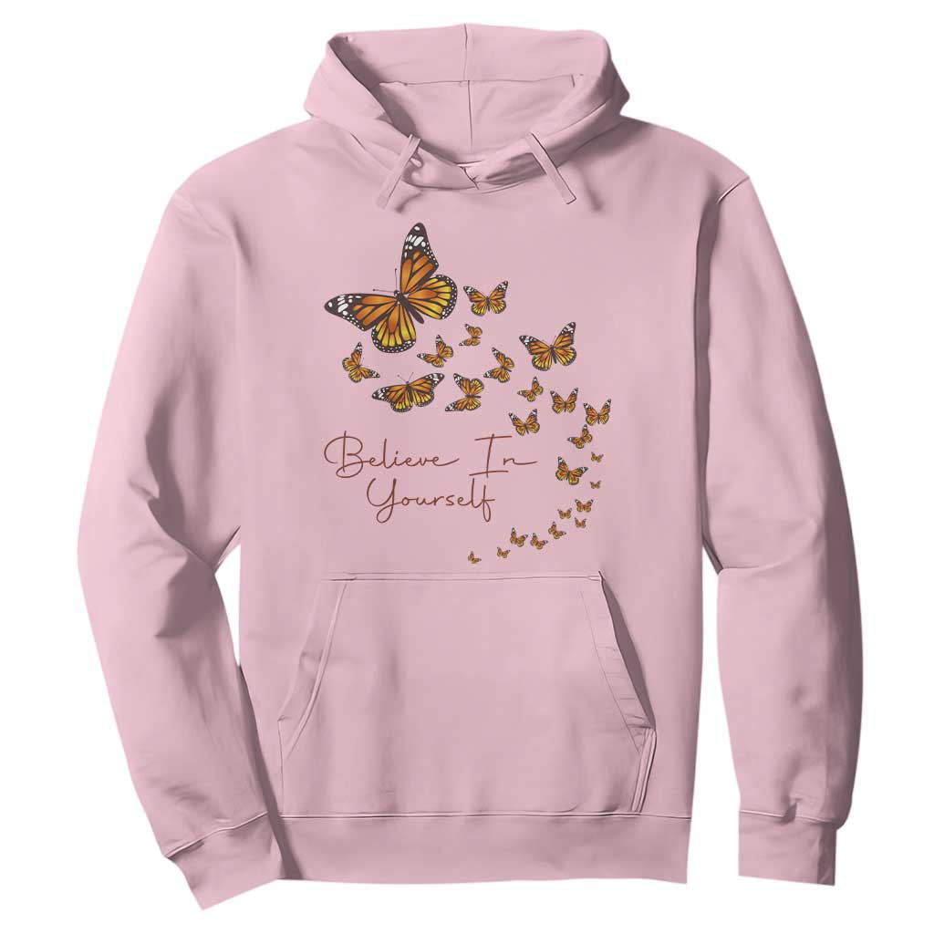 Monarch Butterfly Inspirational Saying Hoodie Believe In Yourself