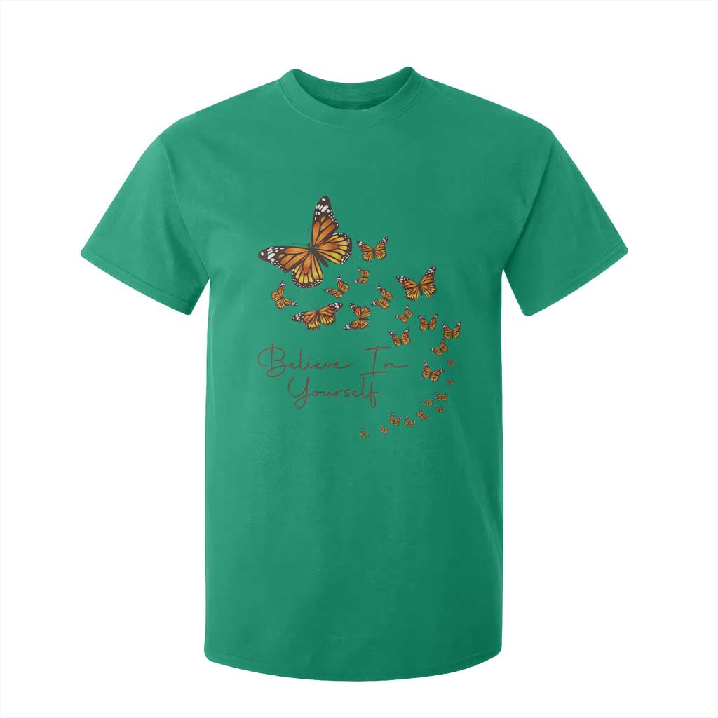 Monarch Butterfly Inspirational Saying T Shirt For Kid Believe In Yourself