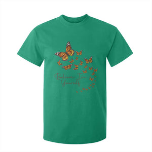 Monarch Butterfly Inspirational Saying T Shirt For Kid Believe In Yourself