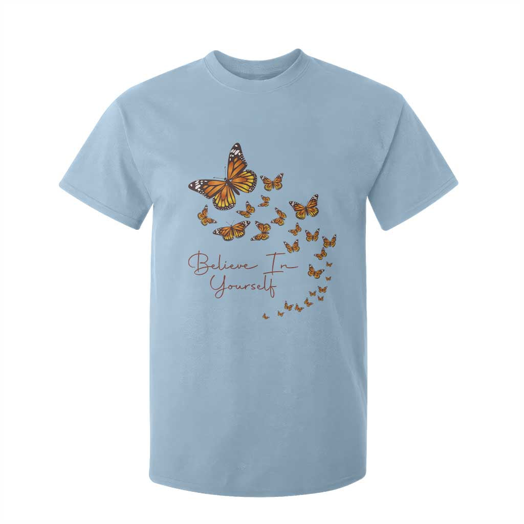 Monarch Butterfly Inspirational Saying T Shirt For Kid Believe In Yourself