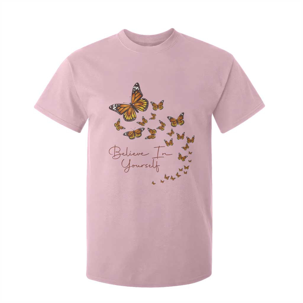 Monarch Butterfly Inspirational Saying T Shirt For Kid Believe In Yourself