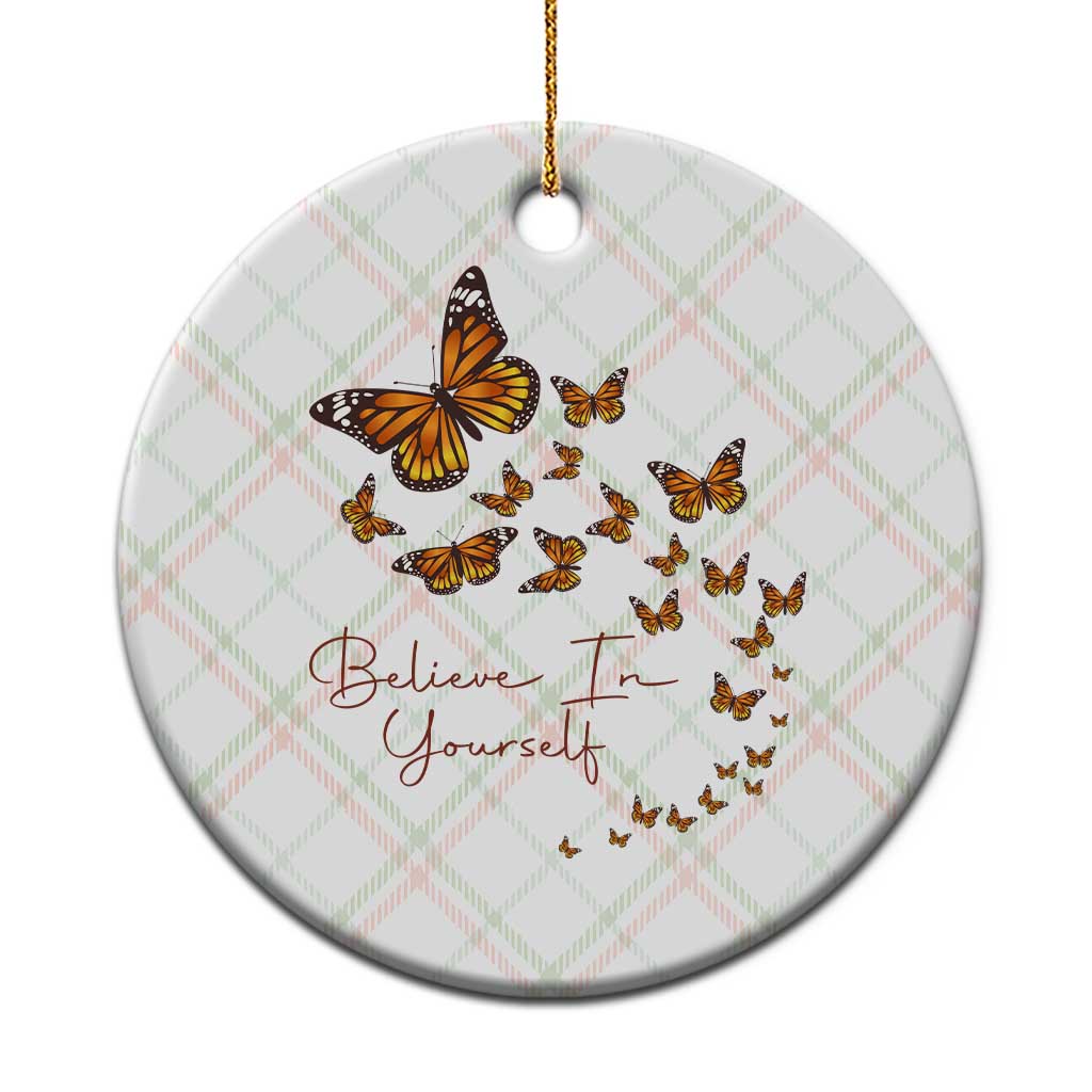 Monarch Butterfly Inspirational Saying Ceramic Ornament Believe In Yourself