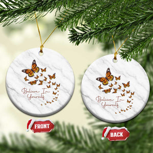 Monarch Butterfly Inspirational Saying Ceramic Ornament Believe In Yourself