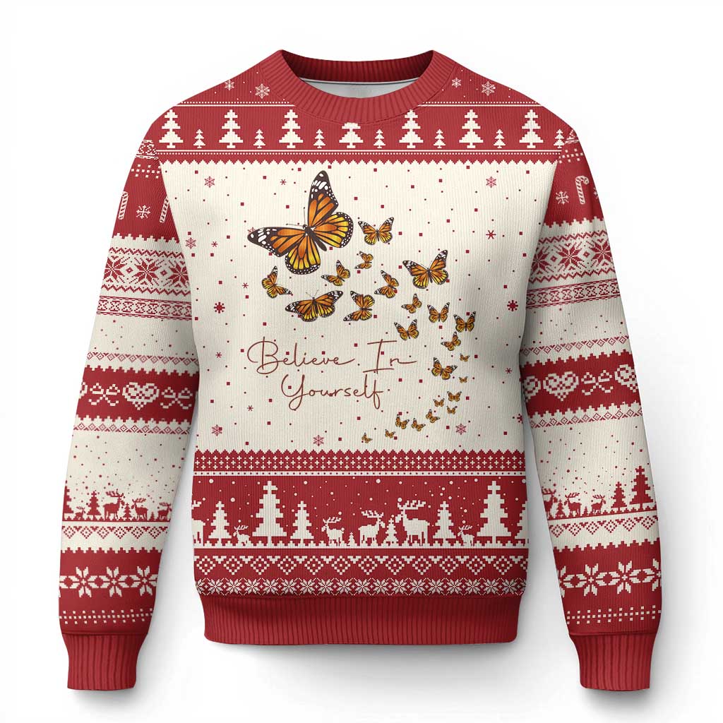 Monarch Butterfly Inspirational Saying Ugly Christmas Sweater Believe In Yourself