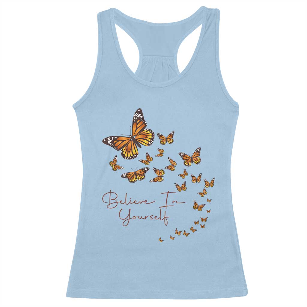 Monarch Butterfly Inspirational Saying Racerback Tank Top Believe In Yourself