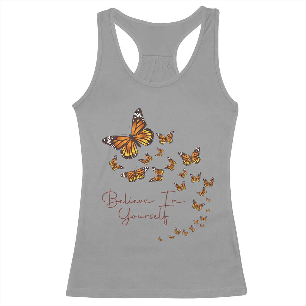 Monarch Butterfly Inspirational Saying Racerback Tank Top Believe In Yourself