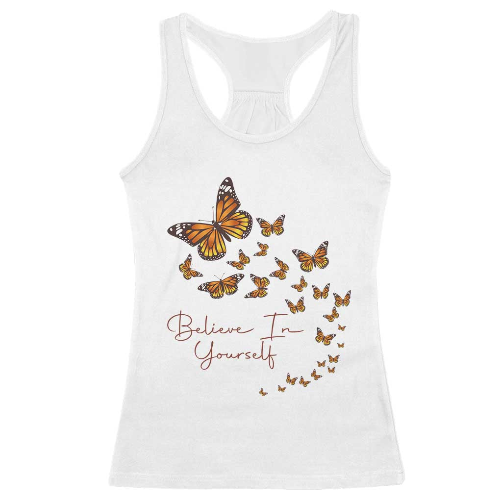 Monarch Butterfly Inspirational Saying Racerback Tank Top Believe In Yourself