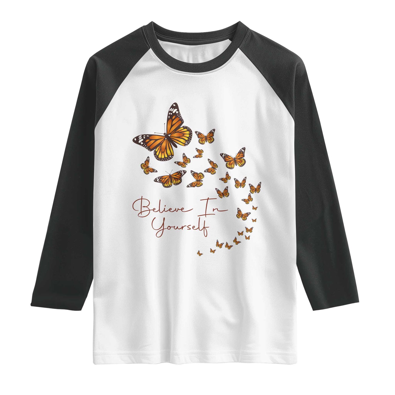 Monarch Butterfly Inspirational Saying Raglan Shirt Believe In Yourself