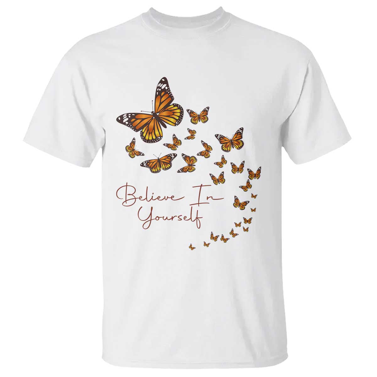 Monarch Butterfly Inspirational Saying T Shirt Believe In Yourself