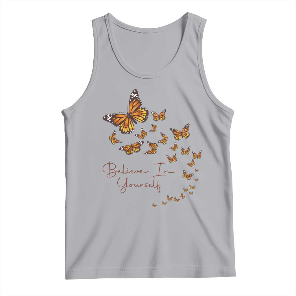 Monarch Butterfly Inspirational Saying Tank Top Believe In Yourself
