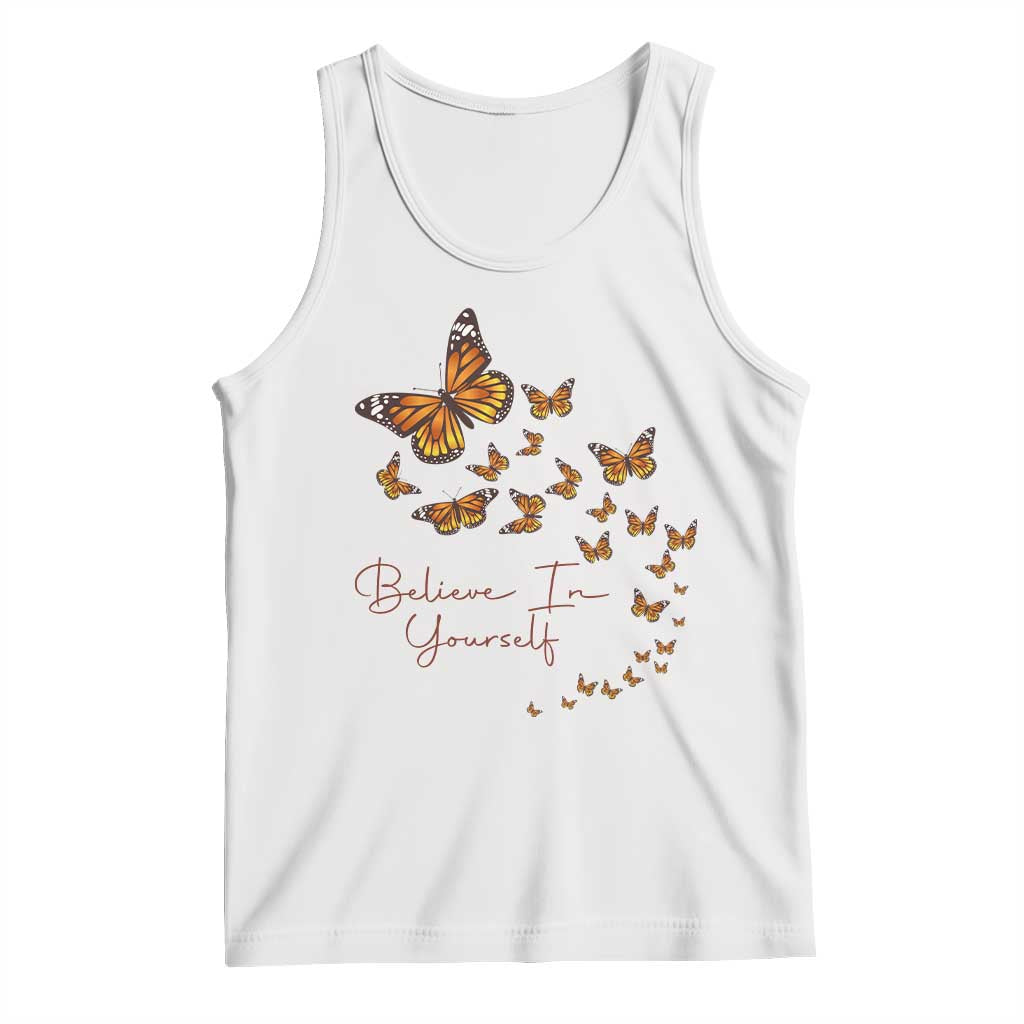 Monarch Butterfly Inspirational Saying Tank Top Believe In Yourself