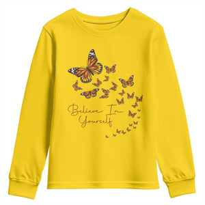 Monarch Butterfly Inspirational Saying Youth Sweatshirt Believe In Yourself